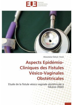 Aspects epidémio-cliniques des fistules vésico-vaginales obstétricales