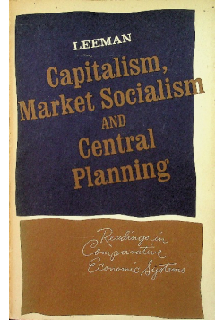 Capitalism Market Socialism and Central Planning
