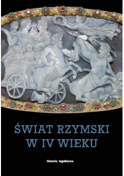 Kosiński Rafał (red.) - Świat rzymski w IV wieku