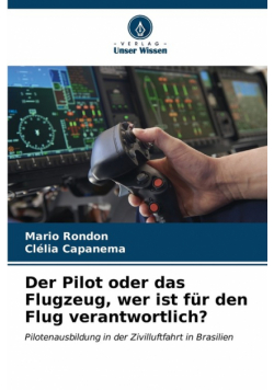 Der Pilot oder das Flugzeug, wer ist für den Flug verantwortlich?