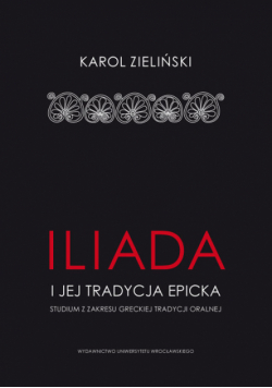 Iliada i jej tradycja epicka