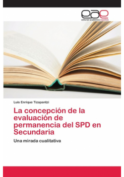 La concepción de la evaluación de permanencia del SPD en Secundaria