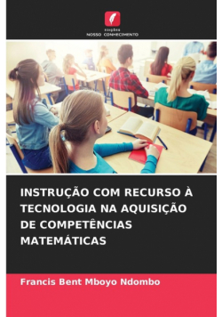 Instrução Com Recurso À Tecnologia Na Aquisição De Competências Matemáticas