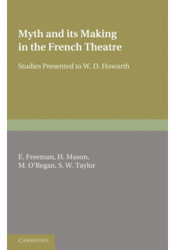 Myth and Its Making in the French Theatre