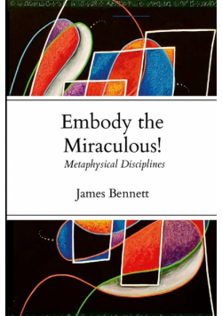 Embody the Miraculous!