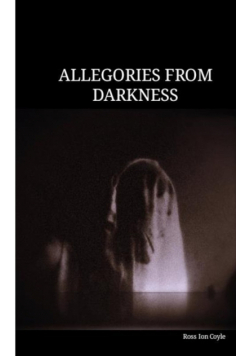 Allegories from Darkness