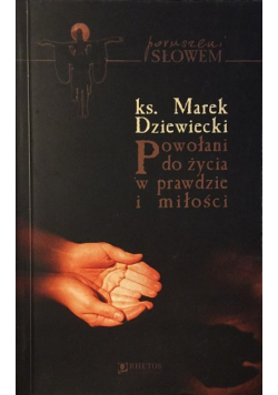 Powołania do życia w prawdzie i miłości