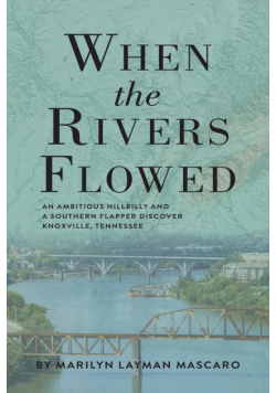 When the Rivers Flowed