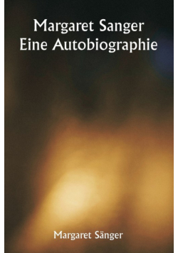 Margaret Sanger  Eine Autobiographie