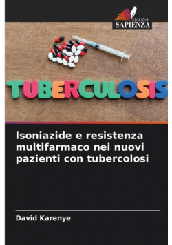 Isoniazide e resistenza multifarmaco nei nuovi pazienti con tubercolosi