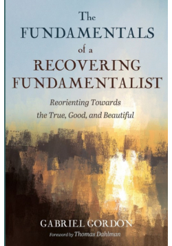 The Fundamentals of a Recovering Fundamentalist
