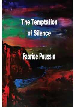 The Temptation of Silence