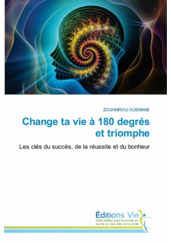 Change ta vie à 180 degrés et triomphe