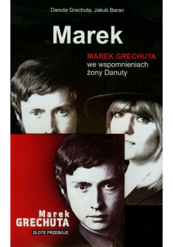 Marek Grechuta we wspomnieniach żony Danuty