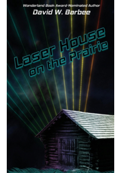 Laser House on the Prairie