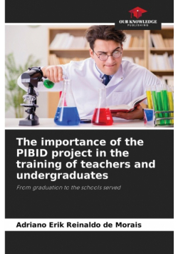 The importance of the PIBID project in the training of teachers and undergraduates