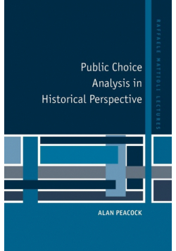 Public Choice Analysis in Historical             Perspective