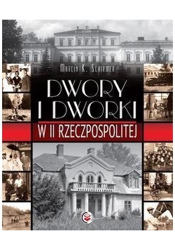 Dwory i dworki w II Rzeczypospolitej SBM