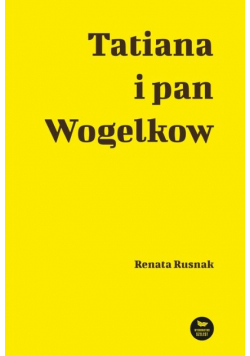Tatiana i pan Wogelkow