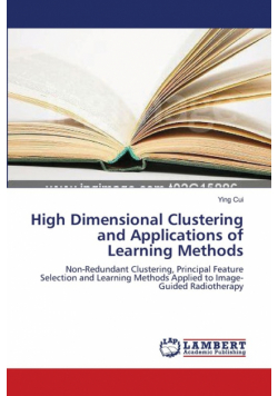 High Dimensional Clustering and Applications of Learning Methods