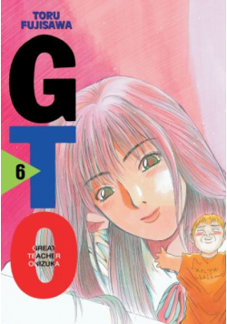 GTO Great Teacher Onizuka. Tom 6