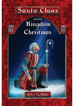 Santa Claus and the Kingdom of Christmas