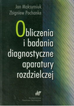 Obliczenia i badania diagnostyczne aparatury  rozdzielczej