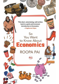 So You Want To Know About Economics