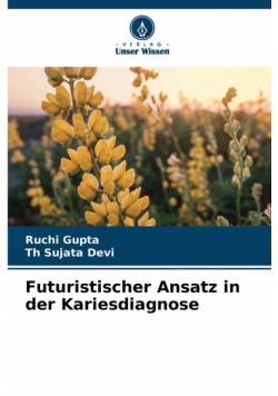 Futuristischer Ansatz in der Kariesdiagnose