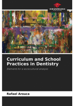 Curriculum and School Practices in Dentistry