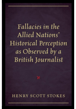 Fallacies in the Allied Nations' Historical Perception as Observed by a British Journalist