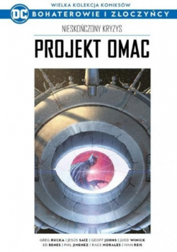 Wielka Kolekcja Komiksów Bohaterowie i Złoczyńcy Tom 7 Projekt Omac