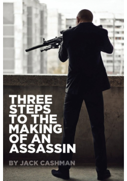 Three Steps to the Making of an Assassin