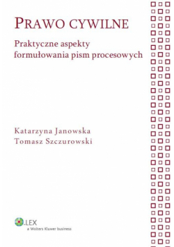 Prawo cywilne Praktyczne aspekty formułowania pism procesowych