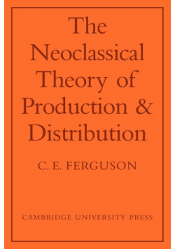 The Neoclassical Theory of Production and Distribution