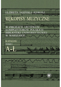 Rękopisy muzyczne w zbiorach w Archiwum Kompozytorów Polskich Biblioteki Uniwersyteckiej w Warszawie