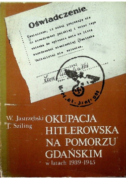 Okupacja hitlerowska na Pomorzu Gdańskim w latach 1939 1945