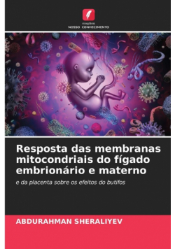 Resposta das membranas mitocondriais do fígado embrionário e materno