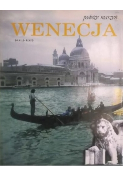 Wenecja. Podróże marzeń