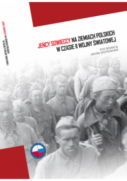 Jeńcy sowieccy na ziemiach polskich w czasie II wojny światowej