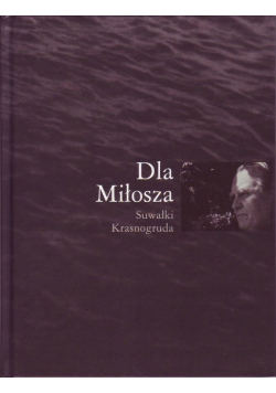 Dla Miłosza Suwałki Krasnogruda