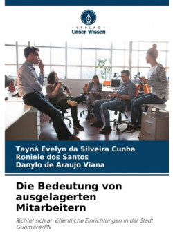 Die Bedeutung von ausgelagerten Mitarbeitern