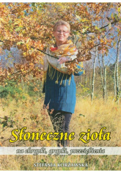 Słoneczne zioła na chrypki, grypki, przeziębienia