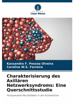 Charakterisierung des Axillären Netzwerksyndroms