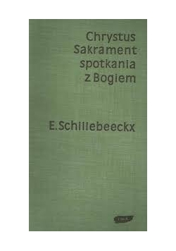 Chrystus Sakrament spotkania z Bogiem