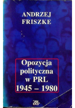 Opozycja polityczna w PRL 1945 - 1980