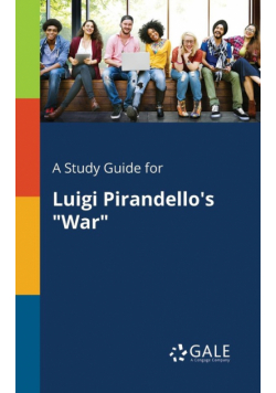 A Study Guide for Luigi Pirandello's "War"