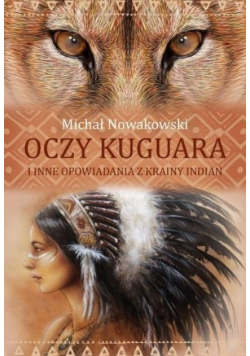 Oczy kuguara i inne opowiadania z krainy Indian