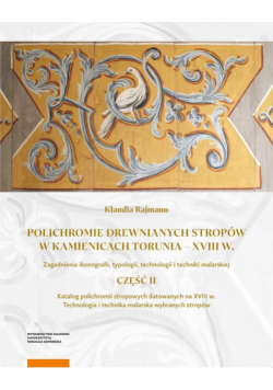 Polichromie drewnianych stropów w kamienicach Torunia - XVIII w