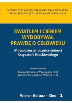 Światłem i cieniem wydobywał prawdę o człowieku